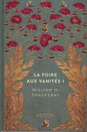 La Foire Aux Vanités I - William M. Thckeray