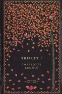 Shirley I - Charlotte Brontë