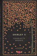 Shirley II - Charlotte Brontë