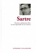 Sartre - L'Homme, radicalement libre est seul responsable de son existence 