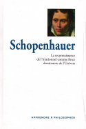Schopenhauer - La Reconnaissance de L'irrationnel comme Force dominante de L'Univers