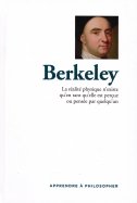 Berkeley - La Réalité Physique N'existe qu'en tant qu'elle est perçue ou pensée par quelqu'un 