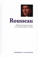 Rousseau - L'Homme est bon par Nature. C'est la Société qui le Corrompt
