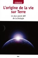 L'origine de la vie sur Terre + Les nanotechnologies  n° 10 2025-07-01