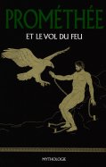 Prométhée et le vol du feu + Apollon l'éblouissant n° 4 2025-05-21