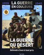 La Guerre du Désert - Défendre Suez à tout prix  n° 24 2026-06-25