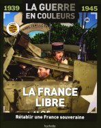 La Guerre en couleurs - La France libre n° 25 2026-07-09