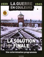 La solutions finale - une extermination programmée  n° 6 2025-10-16