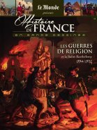 Les Guerres de Religion et la Saint-Barthélemy - 1534-1572