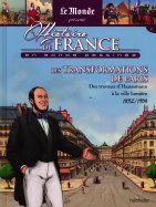 Les Transformations de Paris - Des Travaux d'Haussman à la Ville Lumière - 1852/1900 