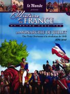 La Monarchie de Juillet - Des Trois Glorieuses à la Révolution de 1848 - 1830/1848