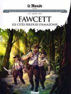 Fawcett - Les cités perdues d'Amazonie