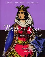 Berthe de Laon dite Berthe au grand pied