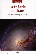 La théorie du chaos - les lois de l'imprédictible