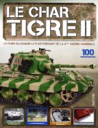 Tigre II - Le légendaire char Allemand  n° 100 2025-07-01