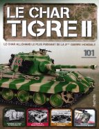 Tigre II - Le légendaire char Allemand  n° 101 2025-07-08