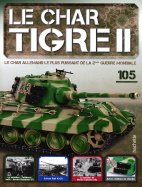 Tigre II - Le légendaire char Allemand  n° 105 2025-08-05