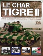 Tigre II - Le légendaire char Allemand  n° 106 2025-08-12