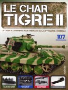 Tigre II - Le légendaire char Allemand  n° 107 2025-08-19