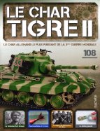 Tigre II - Le légendaire char Allemand  n° 108 2025-08-26