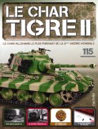 Tigre II - Le légendaire char Allemand  n° 115 2025-10-14