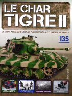 Tigre II - Le légendaire char Allemand n° 135 2026-03-03