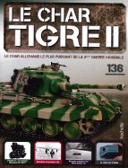 Tigre II - Le légendaire char Allemand  n° 136 2026-03-10