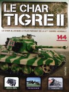 Tigre II - Le légendaire char Allemand  n° 144 2026-05-05