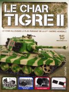 Tigre II - Le légendaire char Allemand 