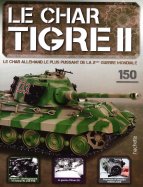 Tigre II - Le légendaire char Allemand n° 150 2026-06-16