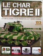 Tigre II - Le légendaire char Allemand n° 153 2026-07-07
