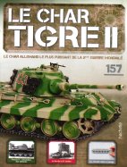 Tigre II - Le légendaire char Allemand n° 157 2026-08-04