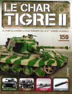 Tigre II - Le légendaire char Allemand n° 159 2026-08-18