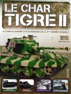 Tigre II - Le légendaire char Allemand n° 169 2026-10-27