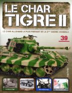 Tigre II - Le légendaire char Allemand 