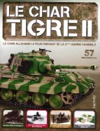 Tigre II - Le légendaire char Allemand  n° 57 2024-09-03