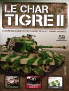 Tigre II - Le légendaire char Allemand  n° 59 2024-09-17