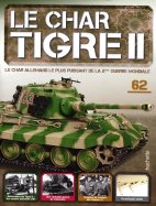 Tigre II - Le légendaire char Allemand 