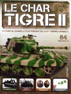 Tigre II - Le légendaire char Allemand 