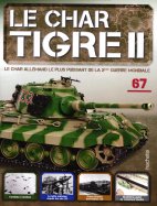 Tigre II - Le légendaire char Allemand  n° 67 2024-11-12