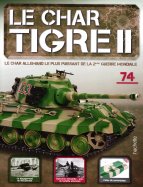 Tigre II - Le légendaire char Allemand  n° 74 2024-12-31