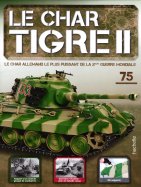 Tigre II - Le légendaire char Allemand  n° 75 2025-01-07