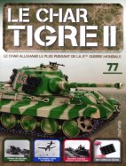 Tigre II - Le légendaire char Allemand  n° 77 2025-01-21