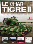 Tigre II - Le légendaire char Allemand  n° 81 2025-02-18