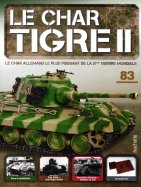 Tigre II - Le légendaire char Allemand  n° 83 2025-03-04