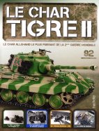 Tigre II - Le légendaire char Allemand  n° 92 2025-05-06