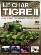 Tigre II - Le légendaire char Allemand  n° 96 2025-06-03