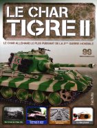 Tigre II - Le légendaire char Allemand  n° 99 2025-06-24