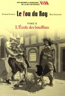 Le fou du Roy - Tome II - L'école des bouffons  n° 135 2025-02-18