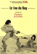 Le fou du Roy - Tome III - Dindons de la farce  n° 136 2025-03-06